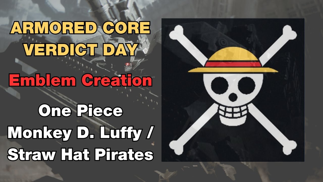 Armored Core: Verdict Day emblem creation - Luffy, Straw Hat Pirates jolly roger from One Piece