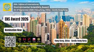 28th Edition of International Environmental Scientists Award |26–27 September 2026|Hong Kong, China