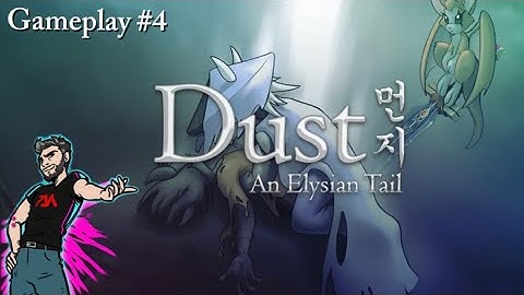 DUST: AN ELYSIAN TAIL - Gameplay Walkthrough (Part 4/5) - ITA Commentary