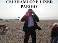 My 4th CSI MIAMI ONE LINER/HAPPY BIRTHDAY, DAVID CARUSO