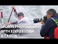Sports Photography with Canon & Eddie Keogh | Canon 1DX + Canon 400mm f2.8