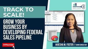 24 - Government Contracting: Grow Your Business by Developing Federal Sales Pipeline & Win Contracts