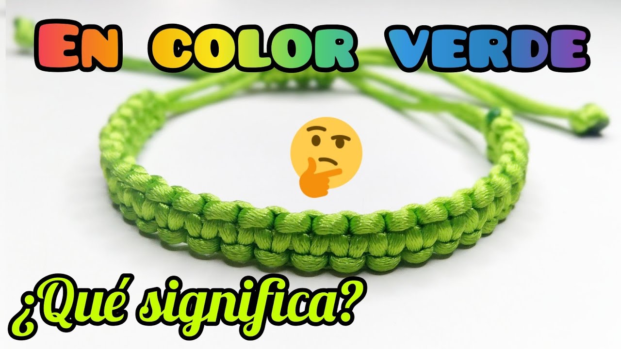 PULSERA VERDE DE NUDO PLANO // SIGNIFICADO DEL COLOR VERDE (VÍDEO 146