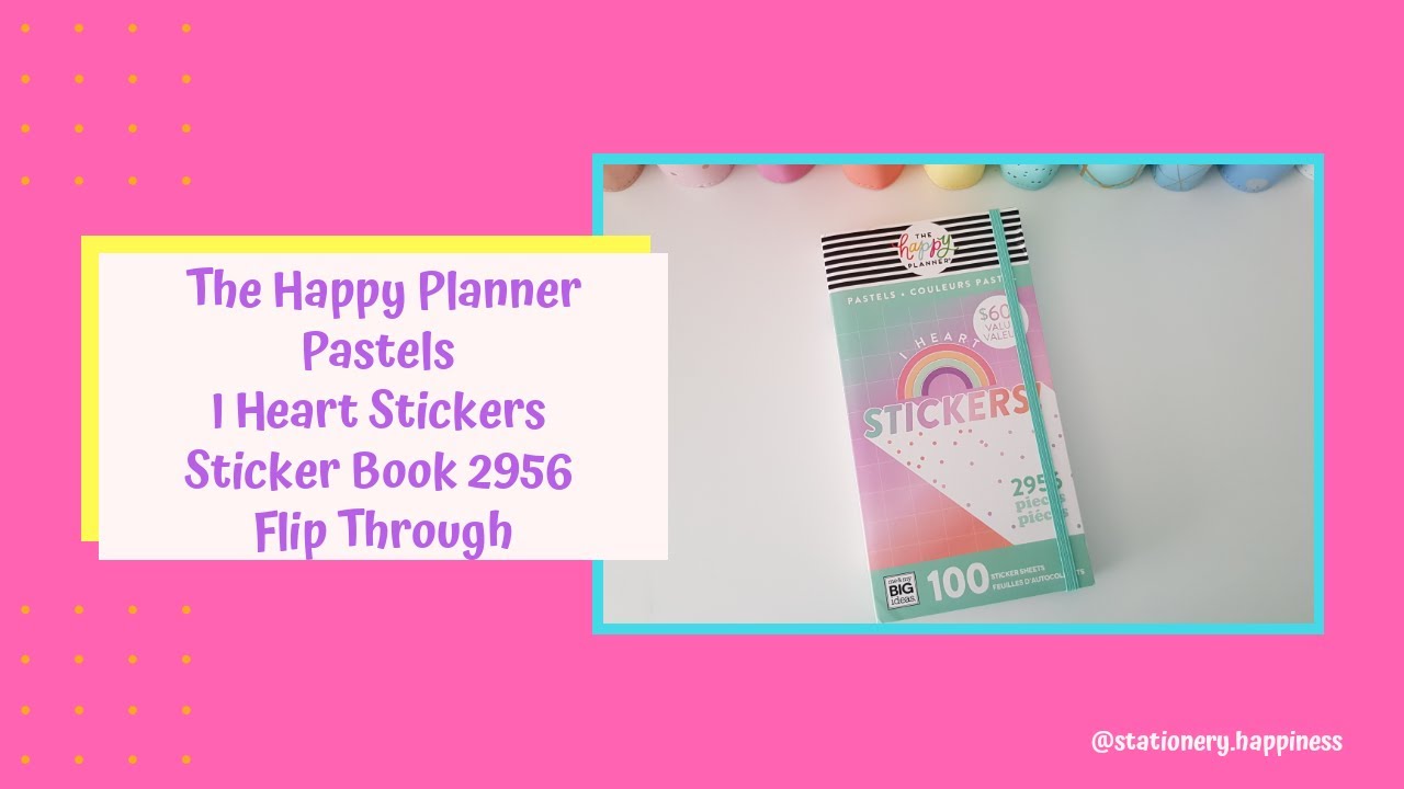 The Happy Planner Pastel I Heart Stickers 2956 Sticker Book Flip Through