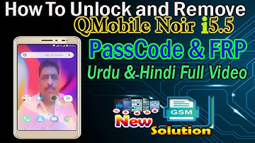 How To Unlock and Remove Qmobile Noir i5.5 Passcode and FRP Full HD Video Guide