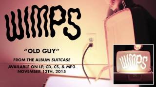 Video thumbnail of "Wimps – Old Guy (from Suitcase)"