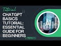 ChatGPT Basics Tutorial: Essential Guide for Beginners | AI | ChatGPT