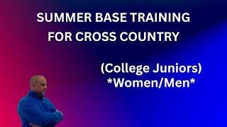 Summer Base Training for College Cross Country (Junior Year)