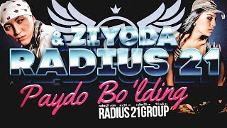 Radius 21 ★ Ziyoda - Paydo Bo'lding / Lyrics Video 2019