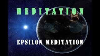 Epsilon Meditation