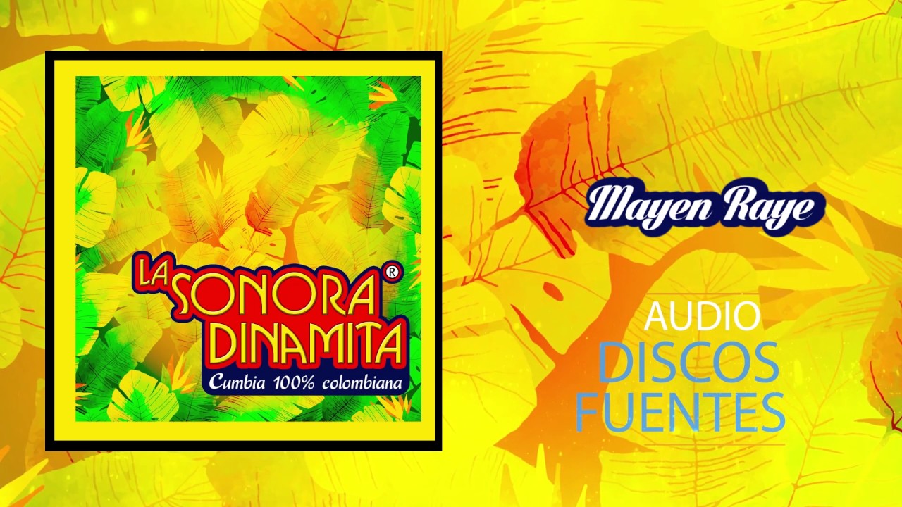 Watch Mayen Raye - La Sonora Dinamita (Audio) | Discos Fuentes on YouTube