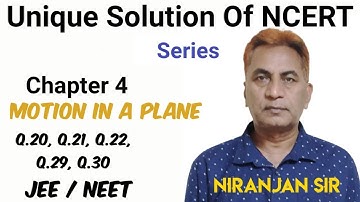 mastering physics II Niranjan Sir II Unique solution of NCERT II class 11 II motion in a plane II