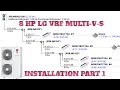 LG MULTI V S VRF 8 HP AC INSTALLATION PART -1 bluestar vrf installation  Toshiba vrv installation