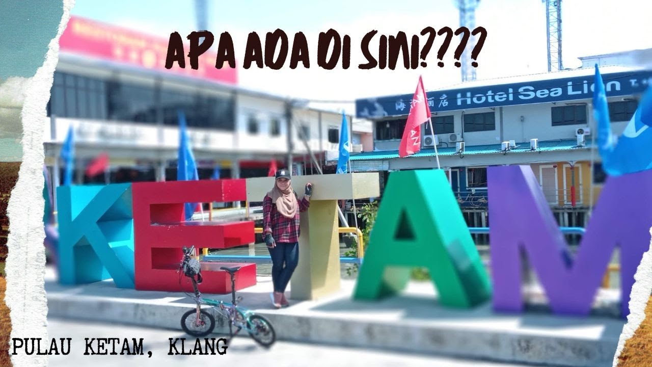 PERTAMA DAN TERAKHIR LAWAT PULAU KETAM