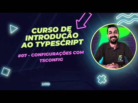 07 - Curso de TypeScript - Configurações no tsconfig