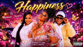 'Happiness' Makhadzi Feat Shandesh & Nkosazana Daughter 2026 Type