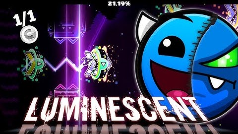 "Luminescent" Geometry Dash 100% [All coins] [Weekly Demon] [By: Nova4664]