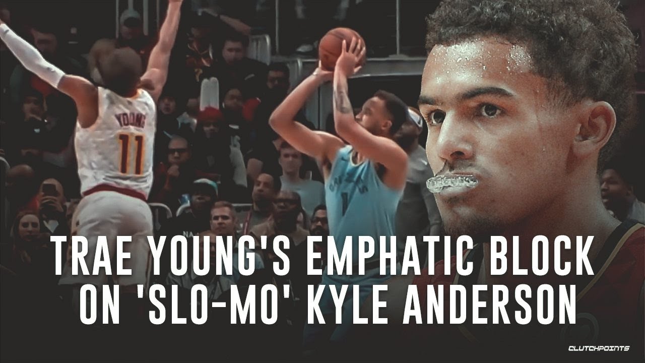 Trae Young Blocks Kyle "Slo-Mo" Kyle Anderson