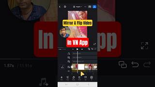 How to Mirror &amp; Flip Video in VN App #tutorial #vnvideoeditor #vnapp