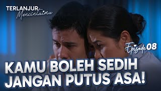 Download lagu Mama Anika Berikan Minta Elio Tetap Tegar | TERLANJUR MENCINTAIMU | EPS. 8 (4/4)