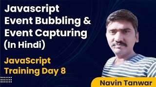 JavaScript Complete Beginners Tutorial in Hindi - Day8: Event Bubbling & Event Capturing explained Javascript Tutorial In Hindi Events Part 8