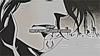 shrimp - fear of failure / scared of success [slowed, remastered]