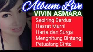 VIVIN ASMARA - KUMPULAN LAGU LIVE (ALBUM PANGGUNG)