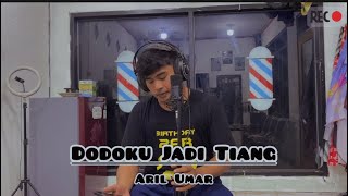 Dodoku Jadi Tiang - Gunawan || Cover Aril Umar