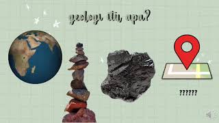Pengertian, Konsep dan Ruang Lingkup Geologi (by.  Nida Rahma Maulidya)