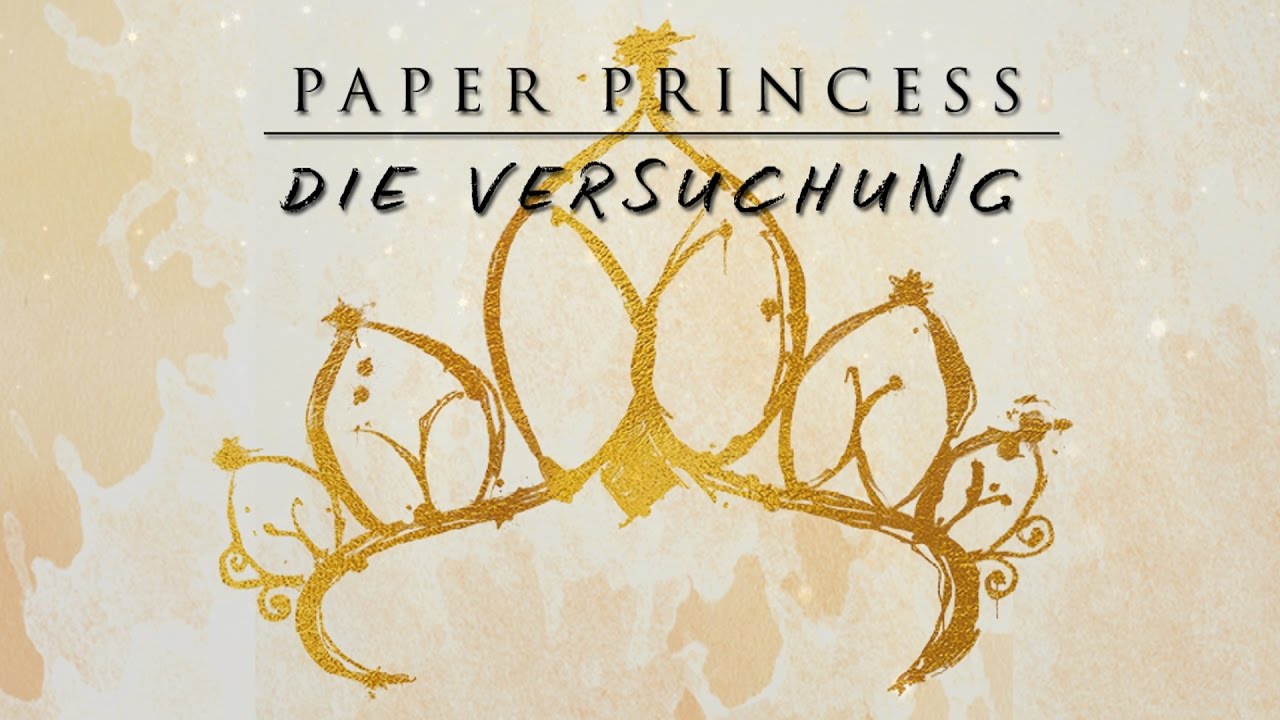 PAPER PRINCESS  Die Versuchung [TRAILER & LESUNG] 