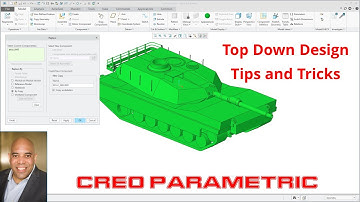 Creo Parametric | Top Down Design Tips and Tricks