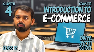 Introduction to E-Commerce | Computer | Class 12th | Live Classroom Teaching!