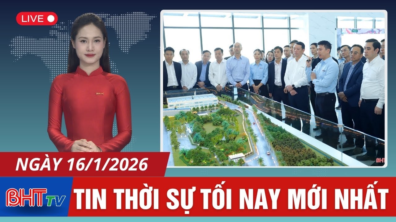 🔴 Thời sự tối 16/1: Đoàn công tác Hà Tĩnh tham quan Nhà máy điện rác ở TP Huế