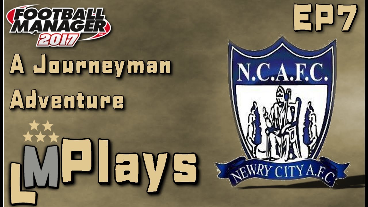 FM17  Football Manager 2017 - The Journey Man Challenge - Lower League Management  EP7