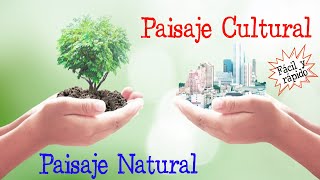 🌳Paisaje Natural y Paisaje Cultural🏭 [Fácil y Rápido] | BIOLOGÍA |