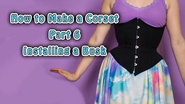 6. How to Make a Corset | Installing a Busk