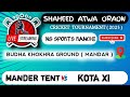 MANDAR TENT VS KOTA XI //SAHEED ATWA ORAO CRICKET TOURNAMENT 2025 MANDAR / NS SPORTS RANCHI