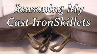 Seasoning My Cast Iron Skillets by Her Homestead Skills 711 views 3 weeks ago 18 minutes