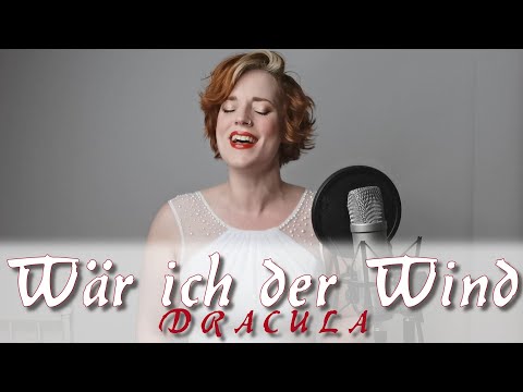 Wär ich der Wind (aus "Dracula") - Julia Vieregge