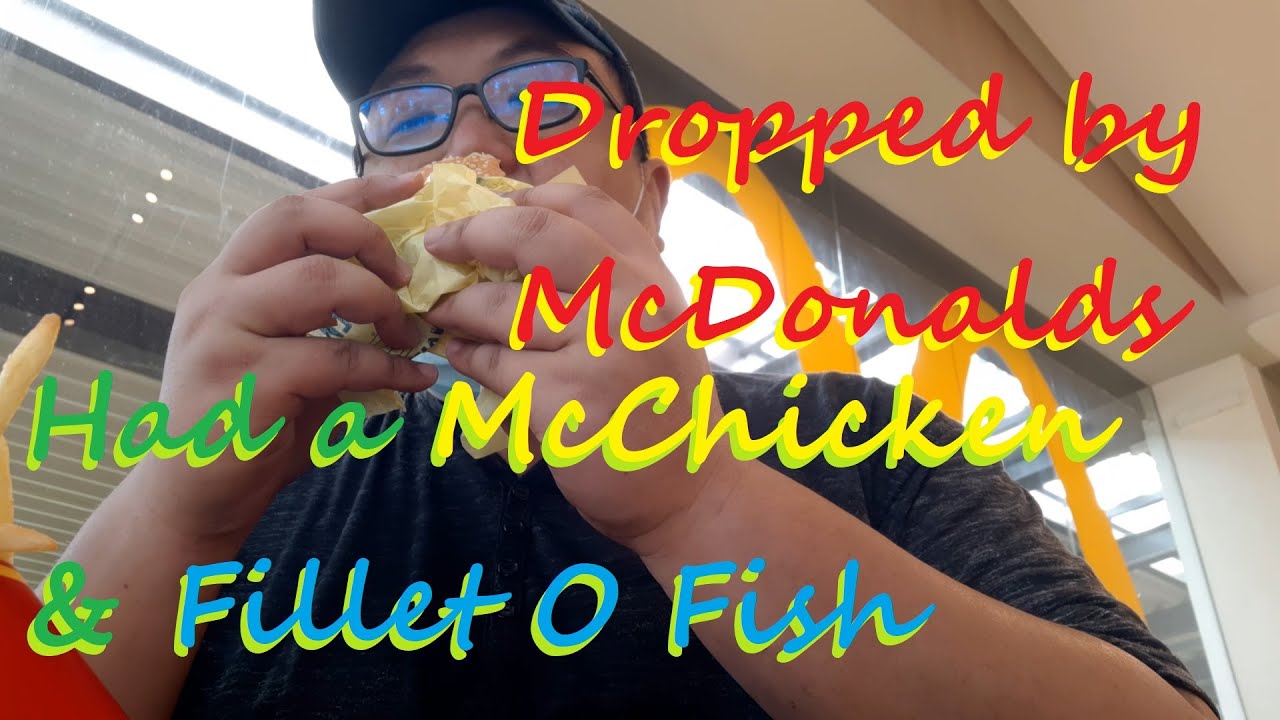 Having a meal at McDonalds. McChicken and Fillet-O-Fish.