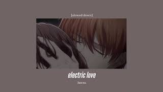 børns - electric love [slowed down]