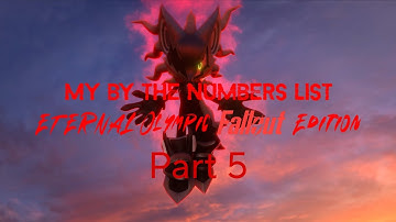 My By The Numbers List (Eternal Olympic Fallout Edition) Part 5