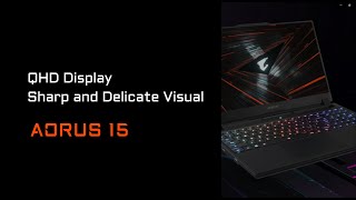 Qhd Vs Fhd Aorus 15 Gaming Laptop - Sharp And Delicate Visual