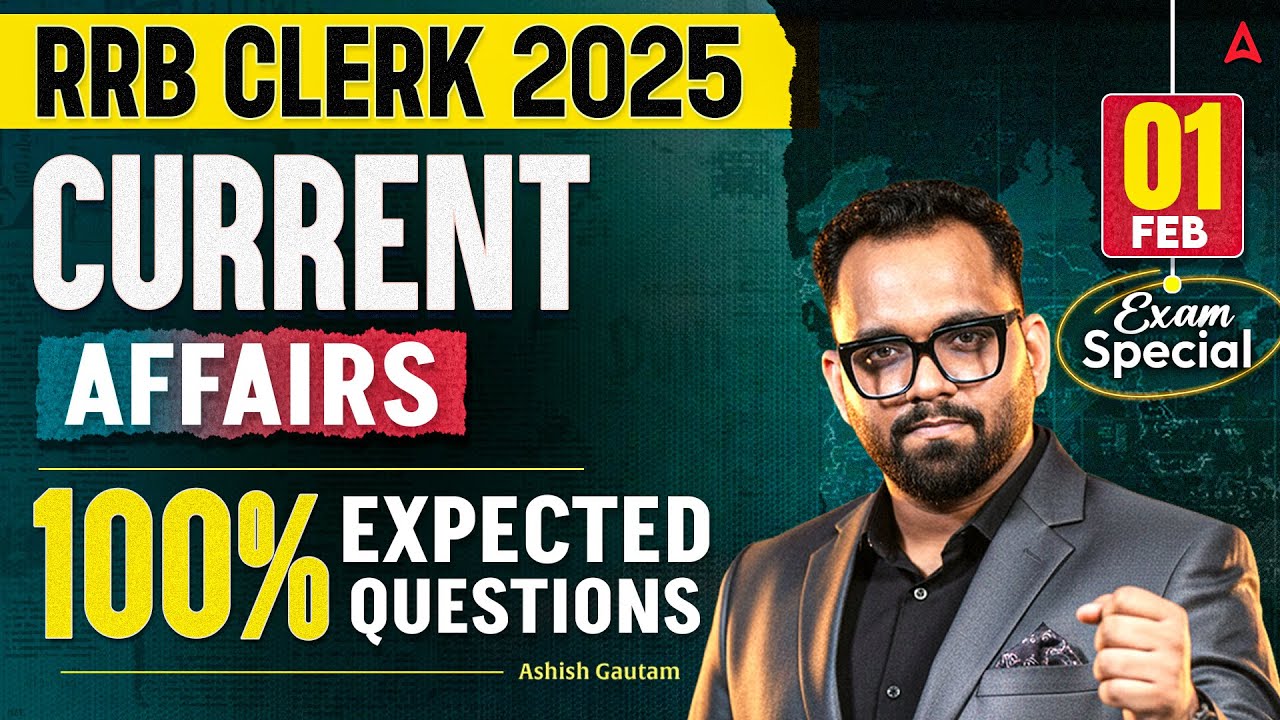 RRB Clerk Mains 2025 | Current Affairs 100% Expected Questions | 1 Feb ...