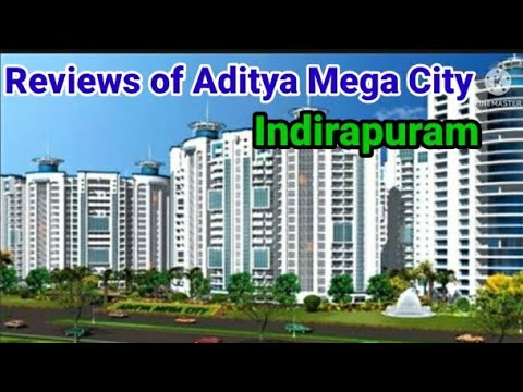 Real Estate Reviews of Aditya Mega City Indirapuram Ghaziabad