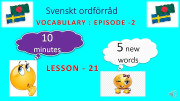 Swedish lessons for beginners in Bangla। 5 words in 10 minutes। Vocabulary। Episode -2 । Lesson 21