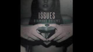 Issues - Diamond Dreams (Full EP 2014)