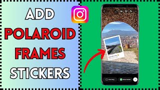 POLAROID FRAMES STICKERS || How to Add Polaroid Frames Sticker to Instagram Story (NEW UPDATE) 2024