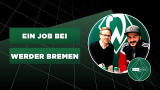 Ihr wollt einen Job bei Werder Bremen? So bekommt ihr ihn!