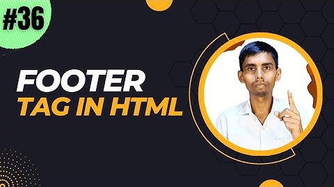 HTML Footer Tag tutorial in Hindi | How to use footer tag in web page